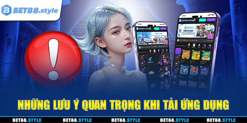 Những lưu ý quan trọng khi tiến hành download